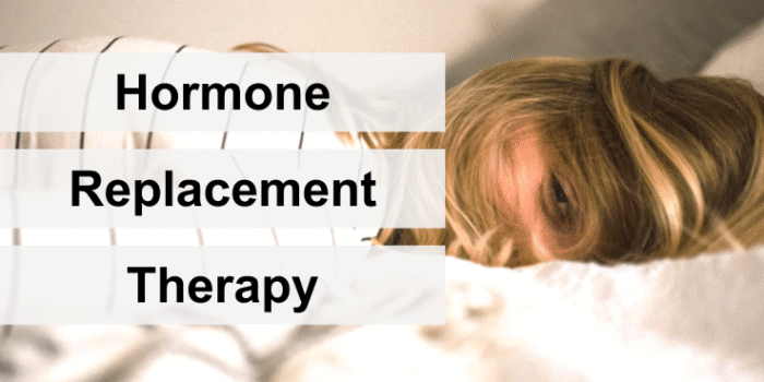 Hormone Replacement Therapy for Women: Benefits and Risks