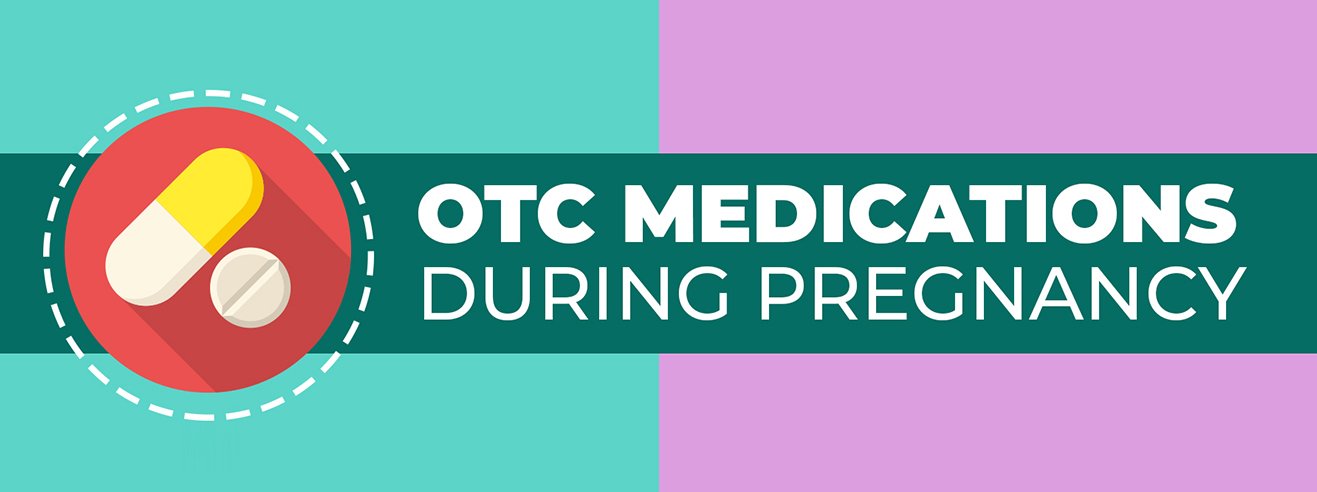 safe over-the-counter medications during pregnancy